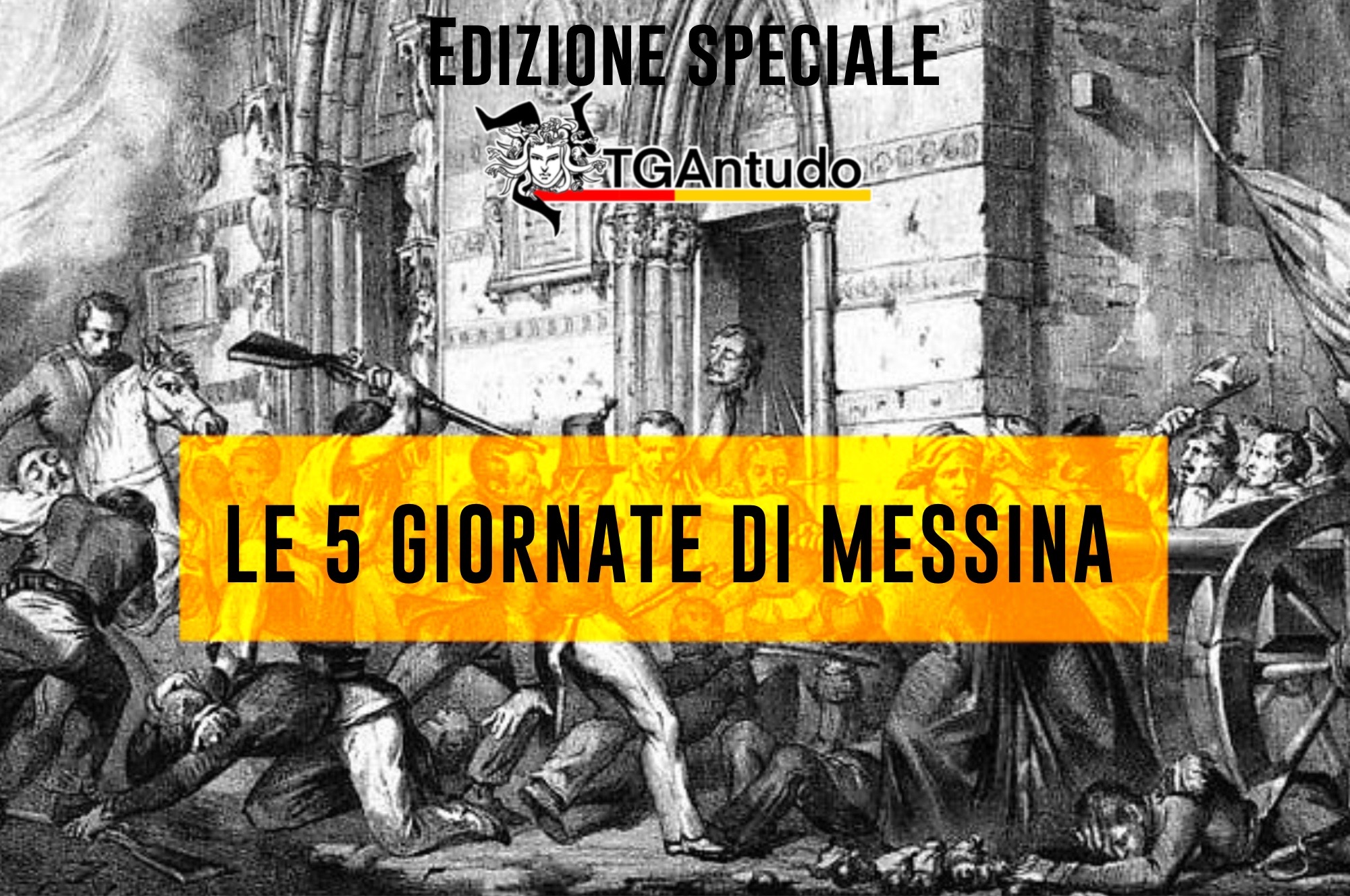 TGAntudo – Edizione Speciale – Le 5 giornate di Messina
