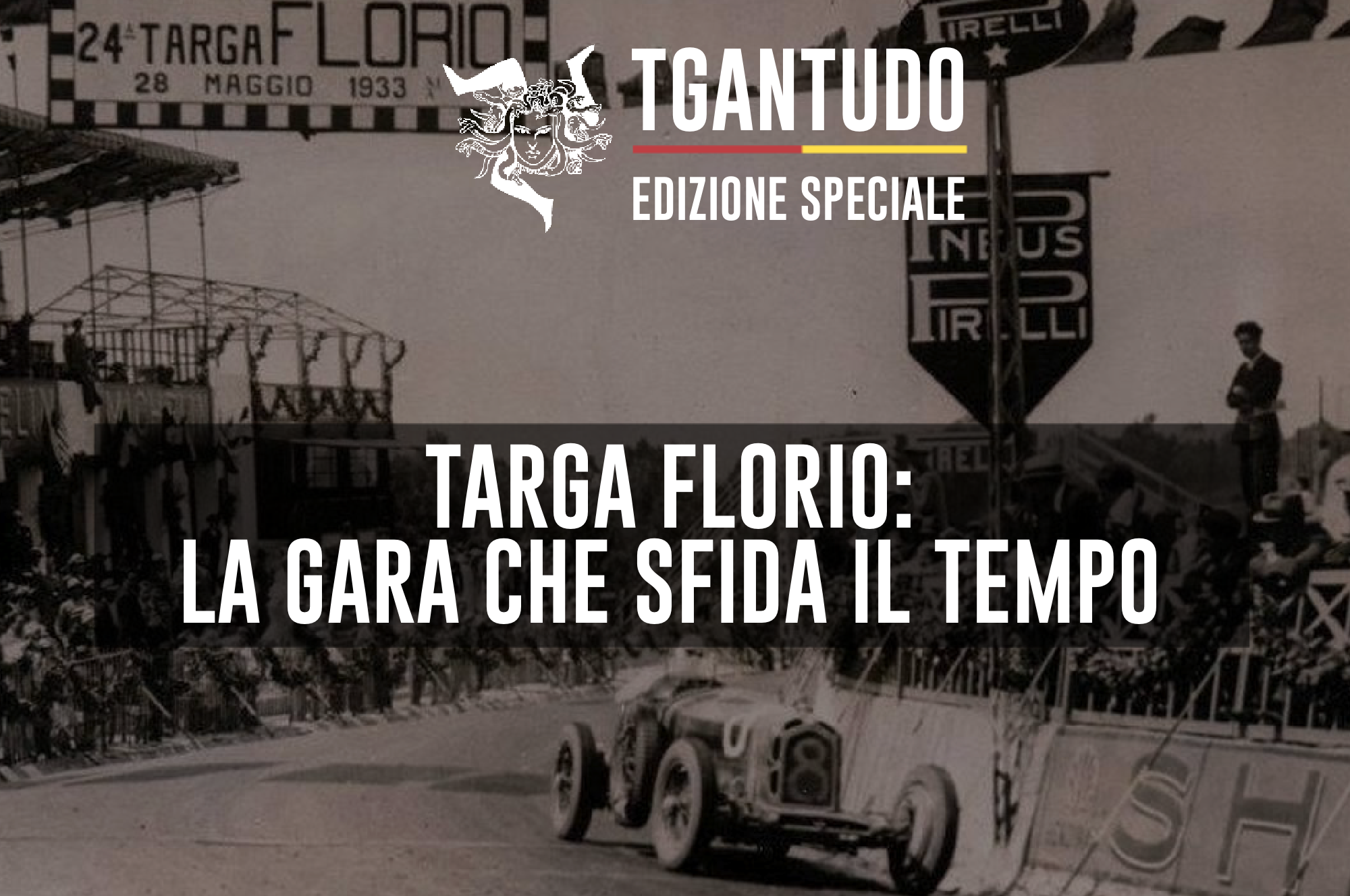 TGAntudo –  Targa Florio: la gara che sfida il tempo