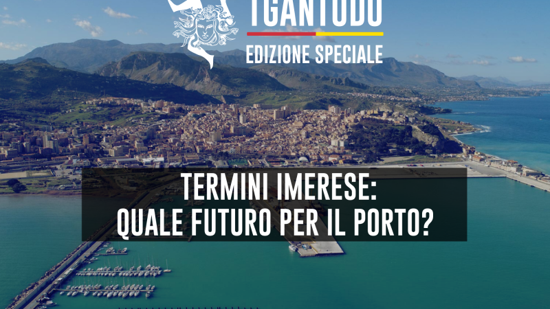 TGAntudo Termini Imerese: quale futuro per il porto?